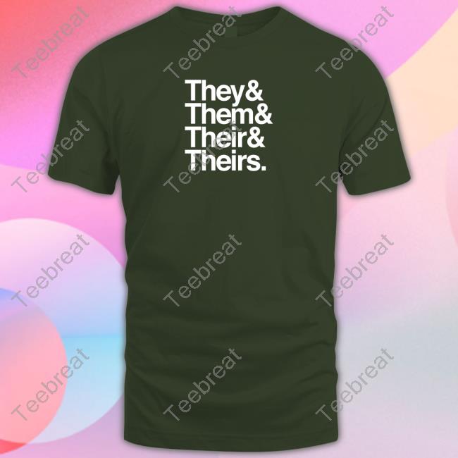 They & Them & Their & Theirs Sweatshirt Dr Jebra Faushay