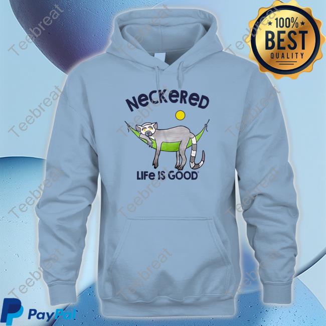 Neckered Life Is Good T-Shirt