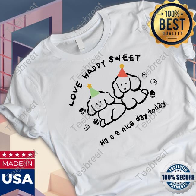 Love Happy Sweet Shirt