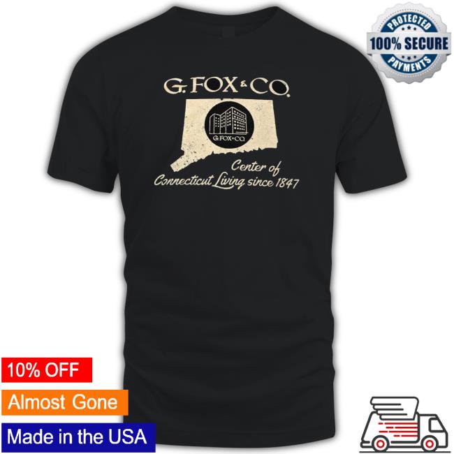 G.Fox Center Of Connecticut Living Since 1947 Hooded Sweatshirt