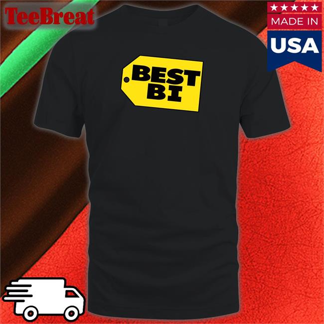 Shirtsthtgohard Best Bi Shirt