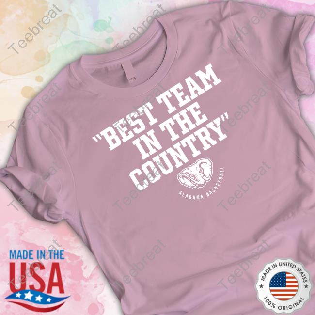 Official Breakingt Merch Alabama Basketball Best Team In The Country Shirt