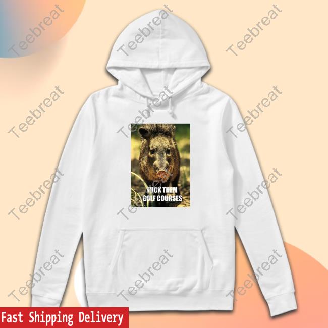 Official Fuck Them Golf Courses Tee Shirt