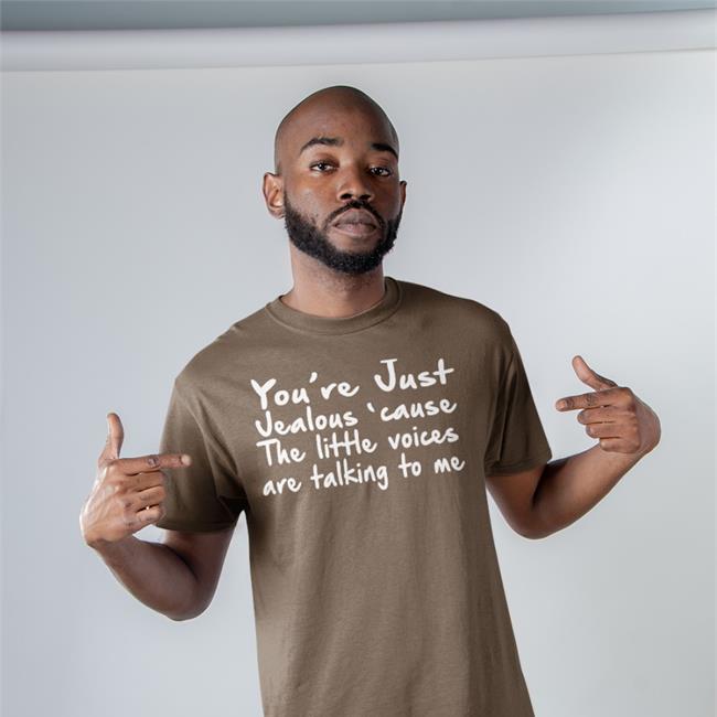You're Just Jealous' Cause The Little Voices Are Talking To Me Tee Shirt Weird Thrift Store Shirts