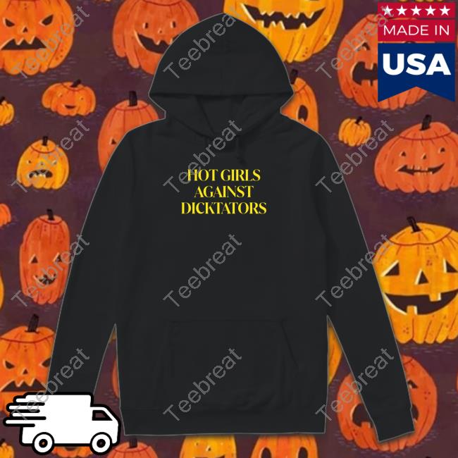 Hot Girls Against Dicktators Shirt Qami Jan