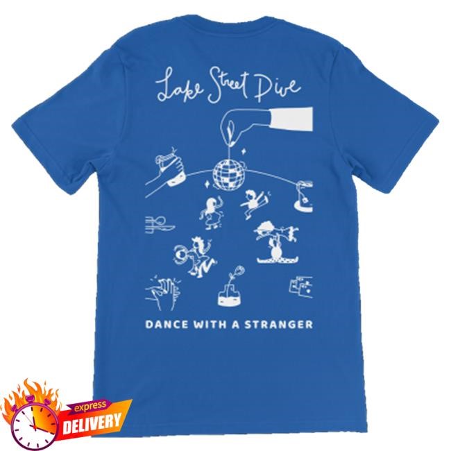 Dance With A Stranger Tee Lake Street Dive Apparel Shop