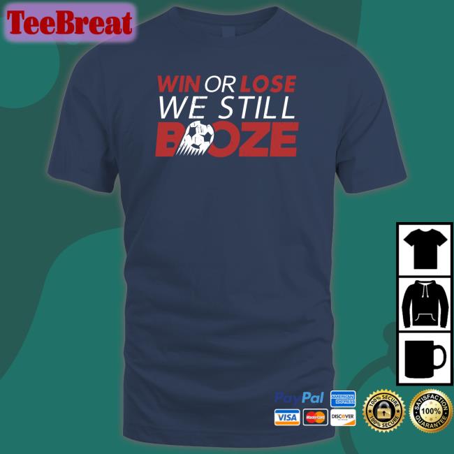 Barstool Sports Win Or Lose We Still Boze Shirts