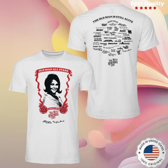 You Must Remember This Podcast Old Man All Stars New Shirt: Elizabeth Taylor Karina Longworth