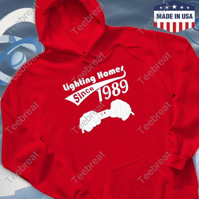 Official Lighting homes since 1989 Sweatshirt Official Lighting homes since 1989 Tee Shirts