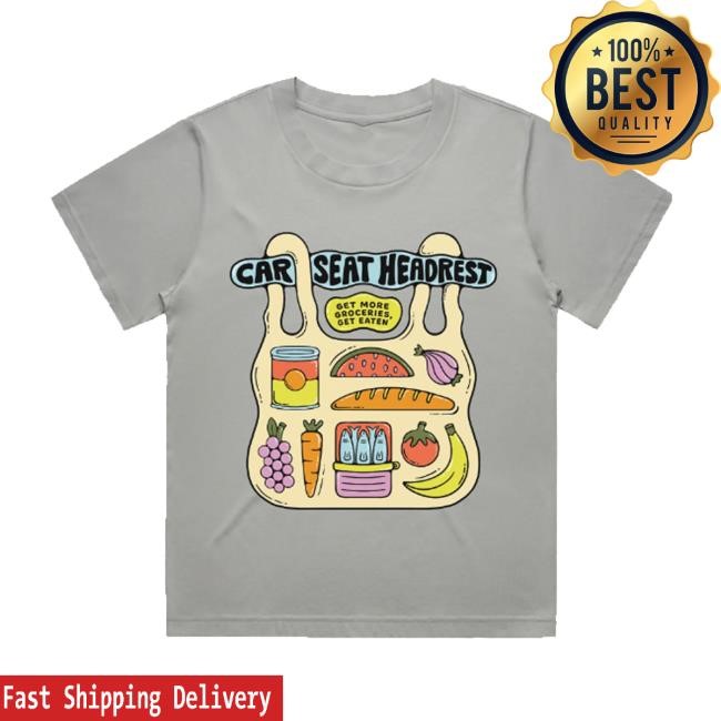Car Seat Headrest "Get More Groceries" Shirt