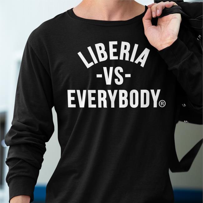 Liberia Vs Everybody Shirts