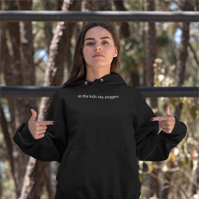 As The Kids Say Poggers Hooded Sweatshirt Playing With Power Mtg