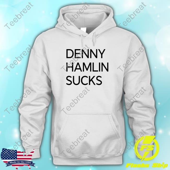 Denny Hamlin Sucks Tee Shirt