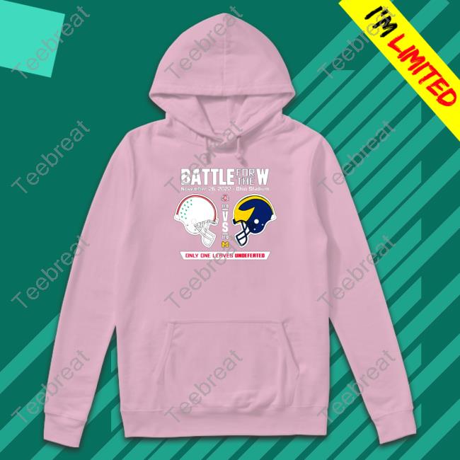 Official 2022 Battle for the W Ohio vs Michigan only one leaves undefeated Shirt 2022 Official 2022 Battle for the W Ohio vs Michigan only one leaves undefeated T-Shirt