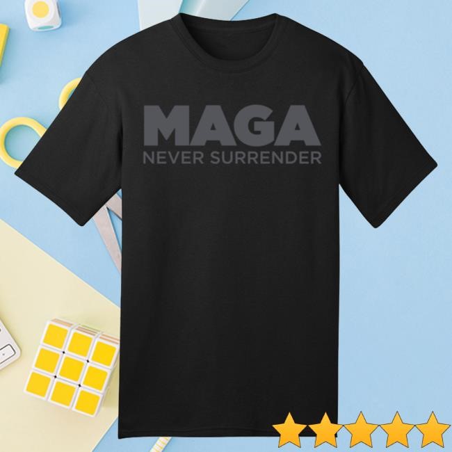 Everyday Streetwear Donald Trump MAGA Never Surrender Black T-Shirt