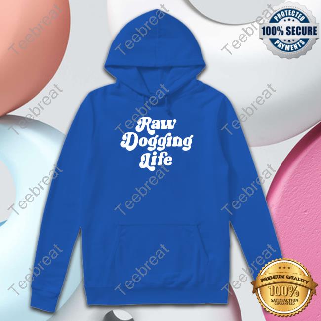 Official Shitheadsteve Raw Dogging Life T Shirt