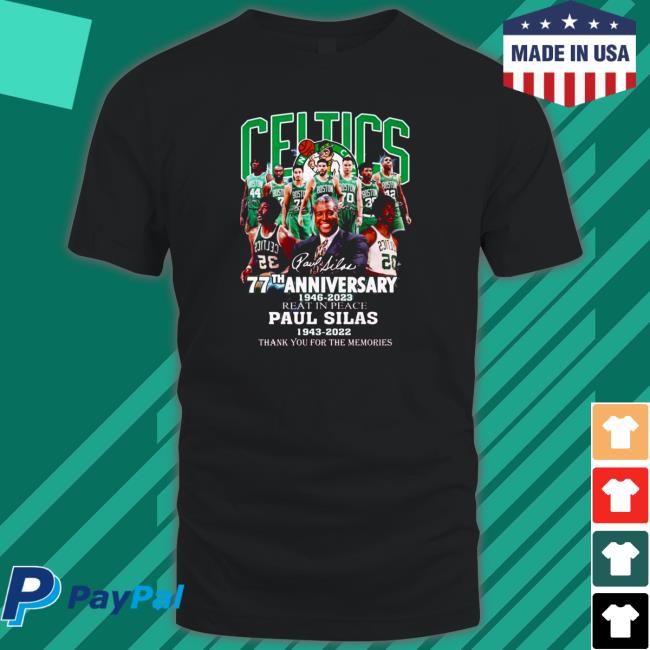 Official boston celtics 77th anniversary 1946 2023 Paul silas 1943 2022 thank you for the memories signatures Sweatshirt