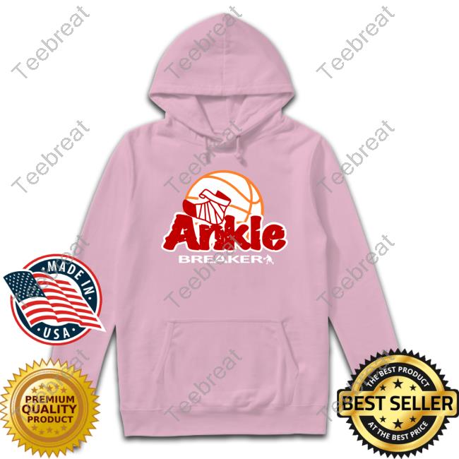 Ankle Breaker Hoodie Jaleja Products Merch Ankle Breaker T Shirt