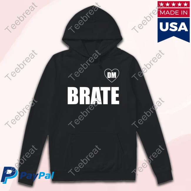 Brate Dm Hoodie Sweatshirt