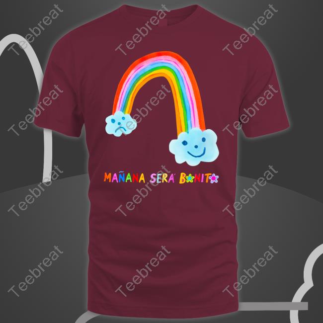 Official Manana Sera Bonito Merch Mañana Será Bonito Rainbow T Shirt
