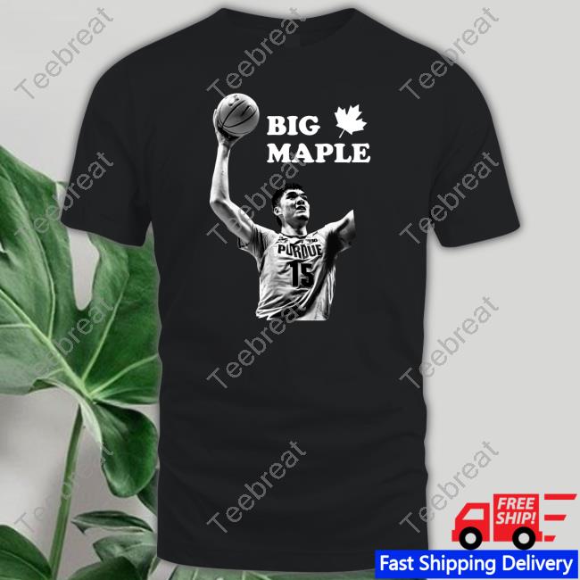 Official Zach Edey Big Maple He Ain't Just Tall Eh Tee Shirt