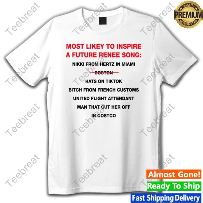 Official Rmj Reneerapp Most Likey To Inspire A Future Renee Song T Shirt