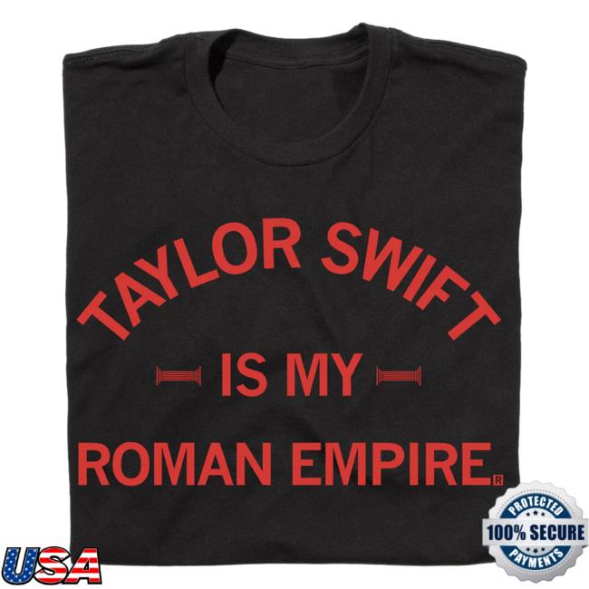 Official Ray Gun Store Shop Taylor Swift Is My Roman Empire Black Shirt 2024