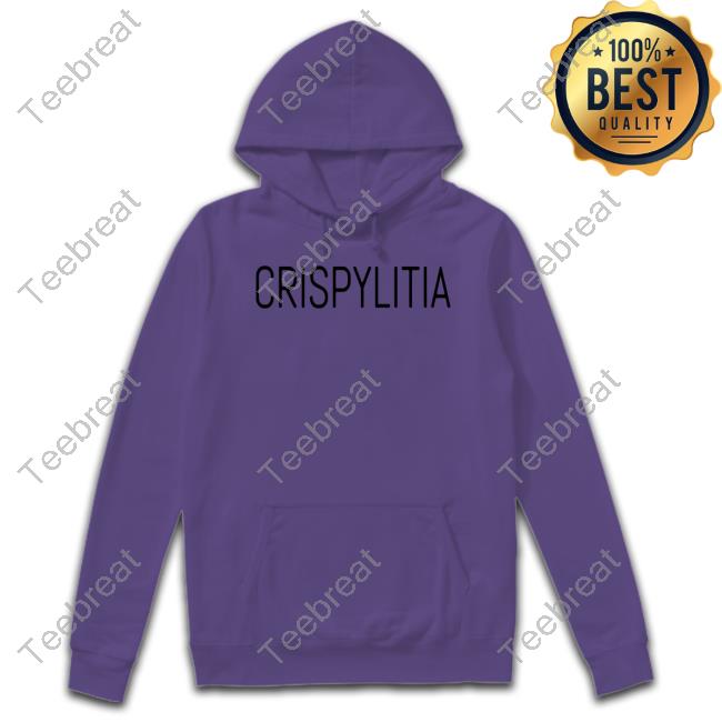 Crispylitia Hoodie Crispy Merch Crispylitia Long Sleeve