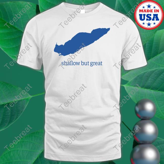 Shallow But Great Shirts