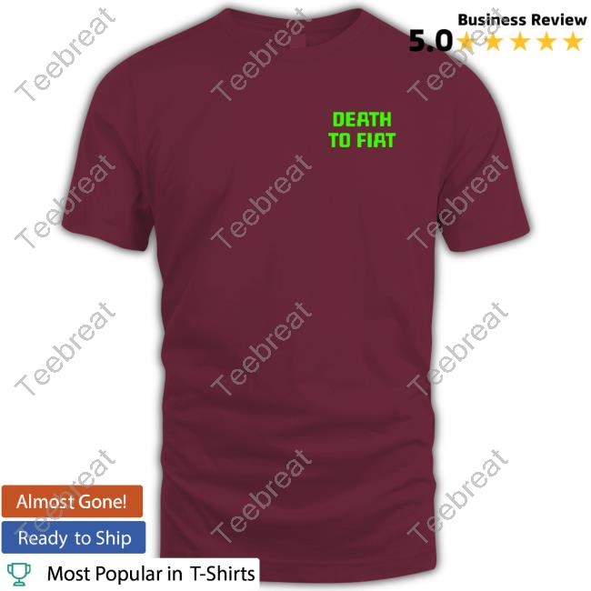 Official Death To Fiat Shirt