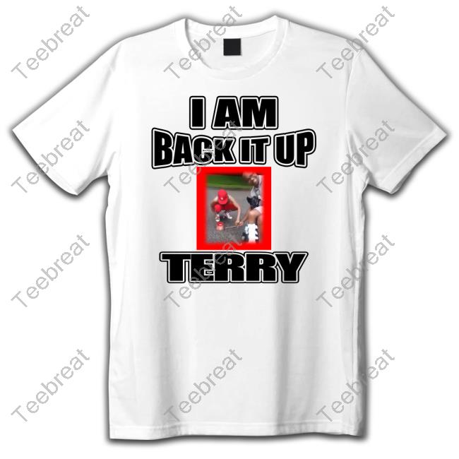 Official I Am Back It Up Terry T-Shirt