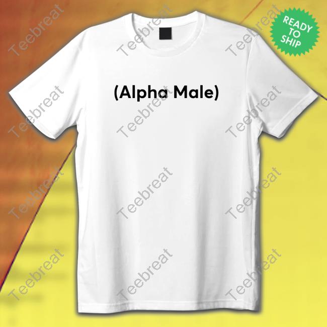 Alpha Male Tee Shirts