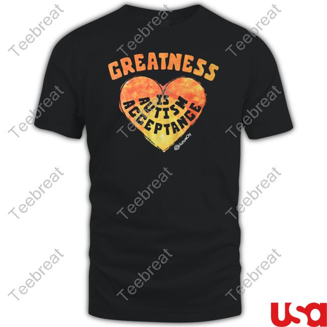 Roots Of Fight Shop Merch Kulturecity Greatness Is Autism Acceptance T Shirt Zora Stephenson