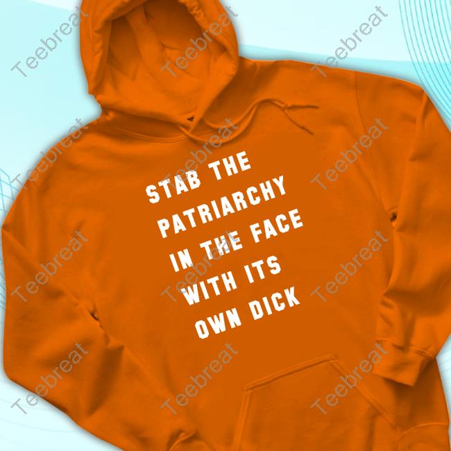 Official DJ Prof S Stab The Patriarchy In The Face With Its Own Dick Shirt Stab The Patriarchy In The Face With Its Own Dick Shirt