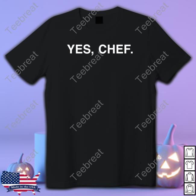 Yes Chef Shirt