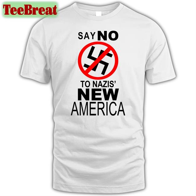 Say No To Nazis' New America Shirt Vioient Kanye West