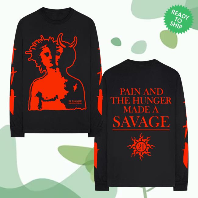 Official 21 Savage Merch Store Made A Savage Long Sleeve T Shirt 21 Savage Apparel Clothing Shop 21Savage