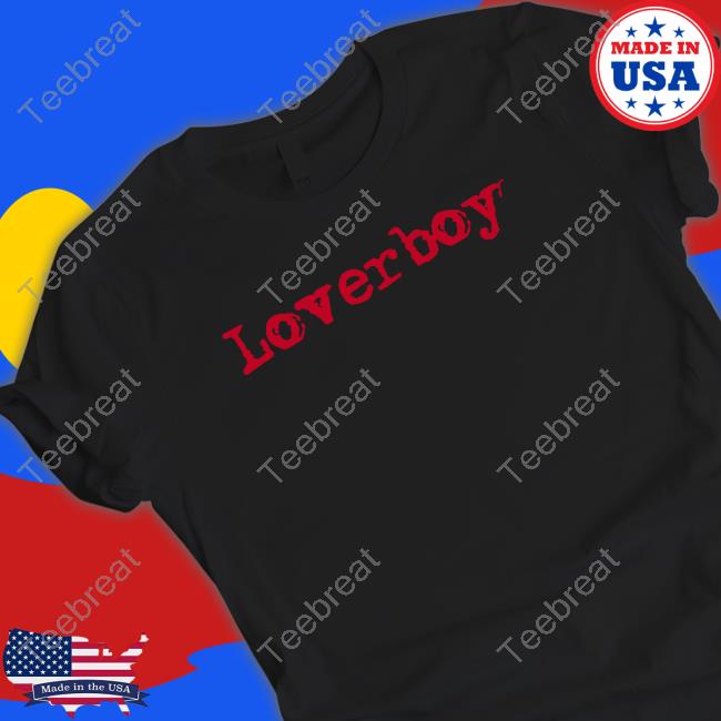 Loverboy T Shirt
