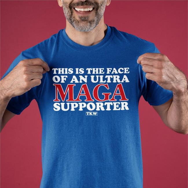 Terrence K Williams Merch This Is The Face Of An Ultra Maga Supporter T Shirt