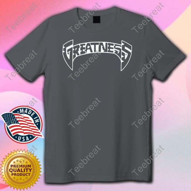 Greatness Merch Greatness TankTop Greatnessmerch