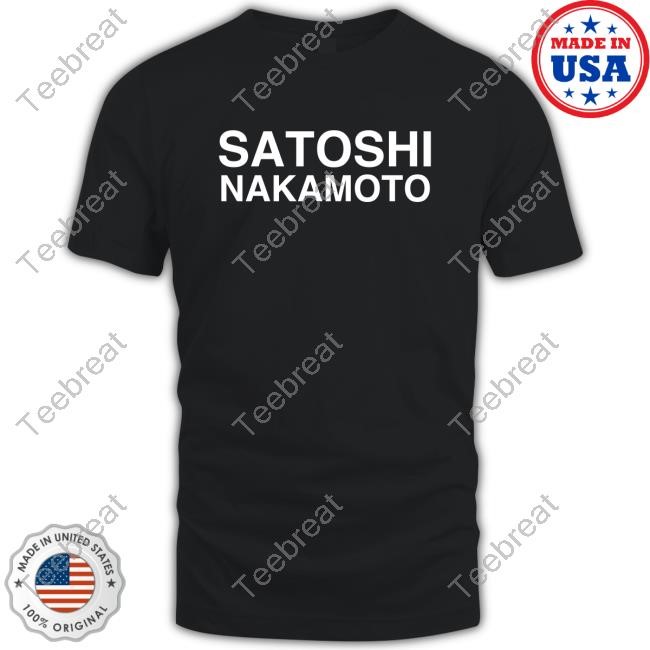 Satoshi Nakamoto New Shirt