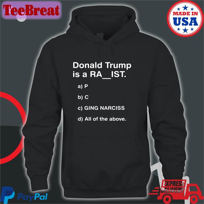 Donald Trump Is A Ra Ist Tee DrunkenCrunker