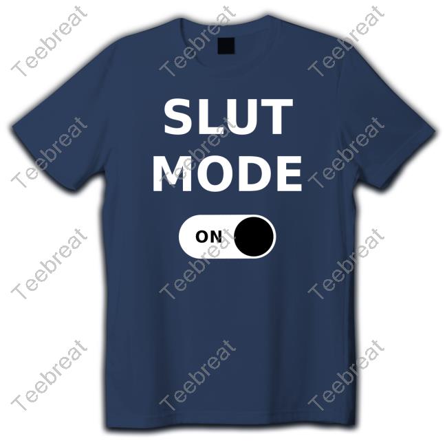 Official Slut Mode On Shirt