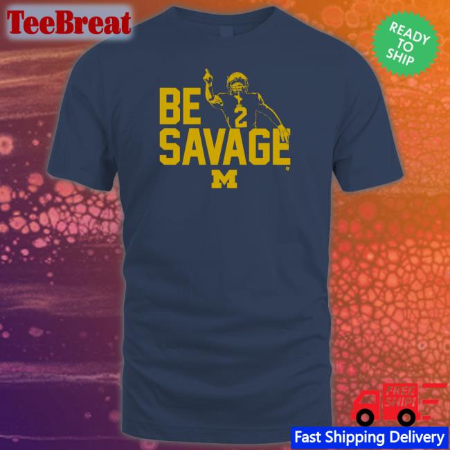 Breakingt Merch Michigan Football Blake Corum Be Savage Shirts