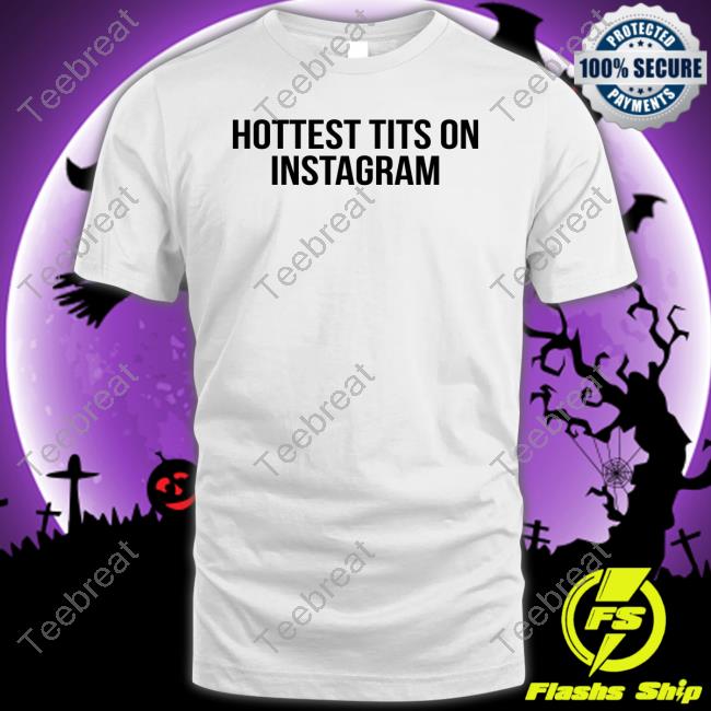 Hottest Tits On Instagram Hoodie Fashion Nova Merch The Prettiest Pisces