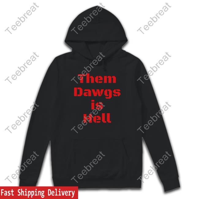 Official Uga Them Dawgs Is Hell T Shirt