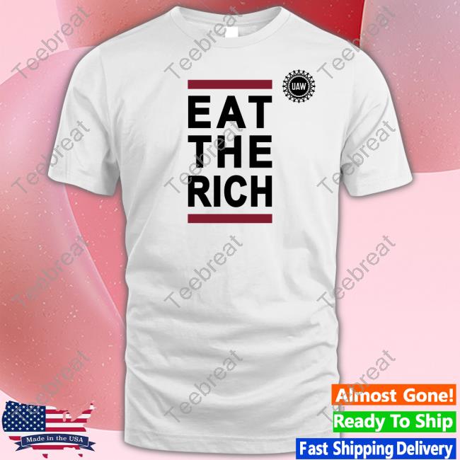 Uaw President Shawn Fain Eat The Rich T-Shirt