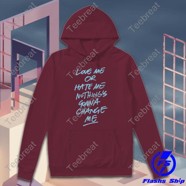 Anne Marie Merch Love Me Or Hate Me Nothing's Gonna Change Me Tee