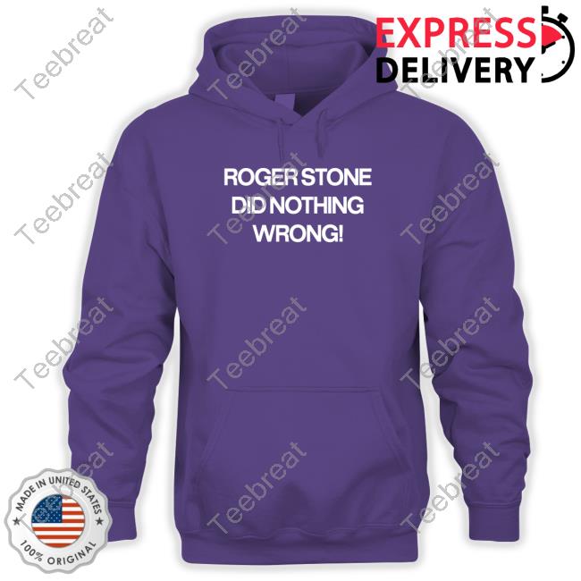 Roger Stone Did Nothing Wrong Tee Shirt