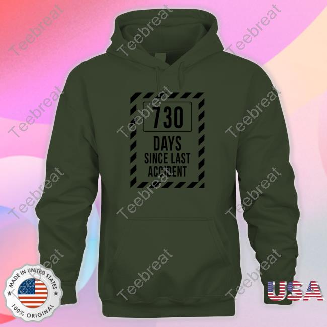 730 Days Since Last Accident Shirts